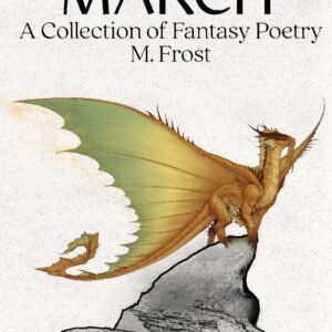 The March: A Collection of Fantasy Poetry
